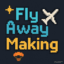 Flyawaymaking