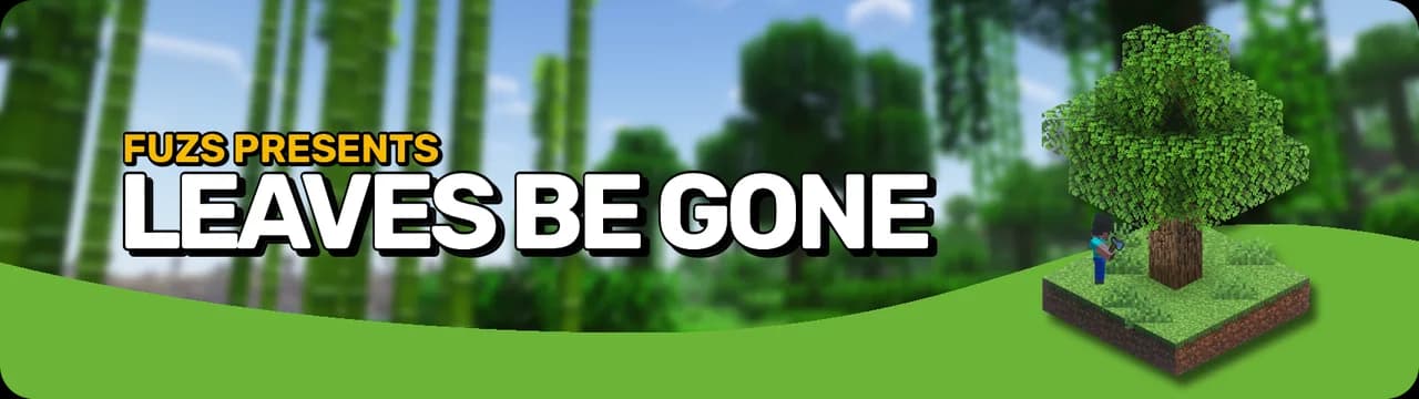 Leaves Be Gone для Minecraft